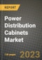 Power Distribution Cabinets Market Outlook Report - Industry Size, Trends, Insights, Market Share, Competition, Opportunities, and Growth Forecasts by Segments, 2022 to 2030 - Product Image
