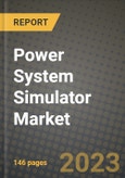 Power System Simulator Market Outlook Report - Industry Size, Trends, Insights, Market Share, Competition, Opportunities, and Growth Forecasts by Segments, 2022 to 2030- Product Image