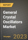 General Crystal Oscillators Market Outlook Report - Industry Size, Trends, Insights, Market Share, Competition, Opportunities, and Growth Forecasts by Segments, 2022 to 2030- Product Image