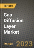 Gas Diffusion Layer Market Outlook Report - Industry Size, Trends, Insights, Market Share, Competition, Opportunities, and Growth Forecasts by Segments, 2022 to 2030- Product Image