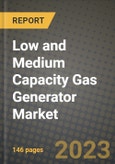 Low and Medium Capacity Gas Generator Market Outlook Report - Industry Size, Trends, Insights, Market Share, Competition, Opportunities, and Growth Forecasts by Segments, 2022 to 2030- Product Image