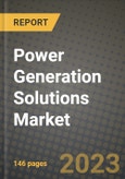 Power Generation Solutions Market Outlook Report - Industry Size, Trends, Insights, Market Share, Competition, Opportunities, and Growth Forecasts by Segments, 2022 to 2030- Product Image