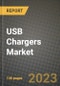 USB Chargers Market Outlook Report - Industry Size, Trends, Insights, Market Share, Competition, Opportunities, and Growth Forecasts by Segments, 2022 to 2030 - Product Image
