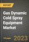 Gas Dynamic Cold Spray Equipment Market Outlook Report - Industry Size, Trends, Insights, Market Share, Competition, Opportunities, and Growth Forecasts by Segments, 2022 to 2030 - Product Thumbnail Image