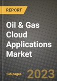 Oil & Gas Cloud Applications Market Outlook Report - Industry Size, Trends, Insights, Market Share, Competition, Opportunities, and Growth Forecasts by Segments, 2022 to 2030- Product Image