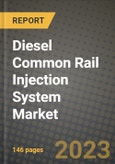 Diesel Common Rail Injection System Market Outlook Report - Industry Size, Trends, Insights, Market Share, Competition, Opportunities, and Growth Forecasts by Segments, 2022 to 2030- Product Image