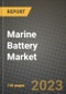 Marine Battery Market Outlook Report - Industry Size, Trends, Insights, Market Share, Competition, Opportunities, and Growth Forecasts by Segments, 2022 to 2030 - Product Image