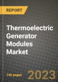 Thermoelectric Generator (TEG) Modules Market Outlook Report - Industry Size, Trends, Insights, Market Share, Competition, Opportunities, and Growth Forecasts by Segments, 2022 to 2030- Product Image