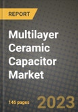 Multilayer Ceramic Capacitor Market Outlook Report - Industry Size, Trends, Insights, Market Share, Competition, Opportunities, and Growth Forecasts by Segments, 2022 to 2030- Product Image