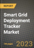 Smart Grid Deployment Tracker Market Outlook Report - Industry Size, Trends, Insights, Market Share, Competition, Opportunities, and Growth Forecasts by Segments, 2022 to 2030- Product Image