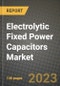 Electrolytic Fixed Power Capacitors Market Outlook Report - Industry Size, Trends, Insights, Market Share, Competition, Opportunities, and Growth Forecasts by Segments, 2022 to 2030 - Product Thumbnail Image