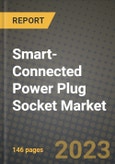 Smart-Connected Power Plug Socket Market Outlook Report - Industry Size, Trends, Insights, Market Share, Competition, Opportunities, and Growth Forecasts by Segments, 2022 to 2030- Product Image