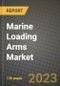 Marine Loading Arms Market Outlook Report - Industry Size, Trends, Insights, Market Share, Competition, Opportunities, and Growth Forecasts by Segments, 2022 to 2030 - Product Image
