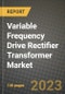 Variable Frequency Drive Rectifier Transformer Market Outlook Report - Industry Size, Trends, Insights, Market Share, Competition, Opportunities, and Growth Forecasts by Segments, 2022 to 2030 - Product Image