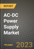 AC-DC Power Supply Market Outlook Report - Industry Size, Trends, Insights, Market Share, Competition, Opportunities, and Growth Forecasts by Segments, 2022 to 2030- Product Image