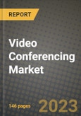 Video Conferencing Market Outlook Report - Industry Size, Trends, Insights, Market Share, Competition, Opportunities, and Growth Forecasts by Segments, 2022 to 2030- Product Image