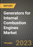 Generators for Internal Combustion Engines Market Outlook Report - Industry Size, Trends, Insights, Market Share, Competition, Opportunities, and Growth Forecasts by Segments, 2022 to 2030- Product Image