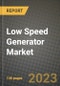Low Speed Generator Market Outlook Report - Industry Size, Trends, Insights, Market Share, Competition, Opportunities, and Growth Forecasts by Segments, 2022 to 2030 - Product Image