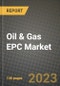 Oil & Gas EPC Market Outlook Report - Industry Size, Trends, Insights, Market Share, Competition, Opportunities, and Growth Forecasts by Segments, 2022 to 2030 - Product Image
