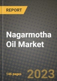 Nagarmotha Oil Market Outlook Report - Industry Size, Trends, Insights, Market Share, Competition, Opportunities, and Growth Forecasts by Segments, 2022 to 2030- Product Image