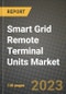 Smart Grid Remote Terminal Units Market Outlook Report - Industry Size, Trends, Insights, Market Share, Competition, Opportunities, and Growth Forecasts by Segments, 2022 to 2030 - Product Image