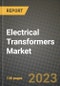 Electrical Transformers Market Outlook Report - Industry Size, Trends, Insights, Market Share, Competition, Opportunities, and Growth Forecasts by Segments, 2022 to 2030 - Product Thumbnail Image