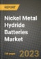 Nickel Metal Hydride Batteries Market Outlook Report - Industry Size, Trends, Insights, Market Share, Competition, Opportunities, and Growth Forecasts by Segments, 2022 to 2030 - Product Image