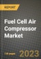 Fuel Cell Air Compressor Market Outlook Report - Industry Size, Trends, Insights, Market Share, Competition, Opportunities, and Growth Forecasts by Segments, 2022 to 2030 - Product Image
