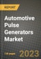 Automotive Pulse Generators Market Outlook Report - Industry Size, Trends, Insights, Market Share, Competition, Opportunities, and Growth Forecasts by Segments, 2022 to 2030 - Product Thumbnail Image