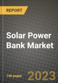 Solar Power Bank Market Outlook Report - Industry Size, Trends, Insights, Market Share, Competition, Opportunities, and Growth Forecasts by Segments, 2022 to 2030- Product Image