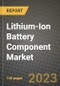 Lithium-Ion Battery Component Market Outlook Report - Industry Size, Trends, Insights, Market Share, Competition, Opportunities, and Growth Forecasts by Segments, 2022 to 2030 - Product Image