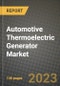 Automotive Thermoelectric Generator Market Outlook Report - Industry Size, Trends, Insights, Market Share, Competition, Opportunities, and Growth Forecasts by Segments, 2022 to 2030 - Product Image