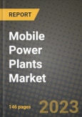 Mobile Power Plants Market Outlook Report - Industry Size, Trends, Insights, Market Share, Competition, Opportunities, and Growth Forecasts by Segments, 2022 to 2030- Product Image