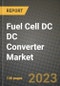 Fuel Cell DC DC Converter Market Outlook Report - Industry Size, Trends, Insights, Market Share, Competition, Opportunities, and Growth Forecasts by Segments, 2022 to 2030 - Product Thumbnail Image