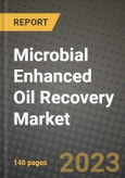 Microbial Enhanced Oil Recovery Market Outlook Report - Industry Size, Trends, Insights, Market Share, Competition, Opportunities, and Growth Forecasts by Segments, 2022 to 2030- Product Image