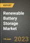 Renewable Battery Storage Market Outlook Report - Industry Size, Trends, Insights, Market Share, Competition, Opportunities, and Growth Forecasts by Segments, 2022 to 2030 - Product Image