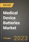 Medical Device Batteries Market Outlook Report - Industry Size, Trends, Insights, Market Share, Competition, Opportunities, and Growth Forecasts by Segments, 2022 to 2030 - Product Thumbnail Image