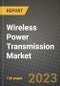Wireless Power Transmission Market Outlook Report - Industry Size, Trends, Insights, Market Share, Competition, Opportunities, and Growth Forecasts by Segments, 2022 to 2030 - Product Image
