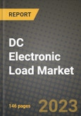 DC Electronic Load Market Outlook Report - Industry Size, Trends, Insights, Market Share, Competition, Opportunities, and Growth Forecasts by Segments, 2022 to 2030- Product Image