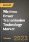 Wireless Power Transmission Technology Market Outlook Report - Industry Size, Trends, Insights, Market Share, Competition, Opportunities, and Growth Forecasts by Segments, 2022 to 2030 - Product Image