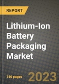 Lithium-Ion Battery Packaging Market Outlook Report - Industry Size, Trends, Insights, Market Share, Competition, Opportunities, and Growth Forecasts by Segments, 2022 to 2030- Product Image
