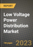 Low Voltage Power Distribution Market Outlook Report - Industry Size, Trends, Insights, Market Share, Competition, Opportunities, and Growth Forecasts by Segments, 2022 to 2030- Product Image