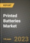Printed Batteries Market Outlook Report - Industry Size, Trends, Insights, Market Share, Competition, Opportunities, and Growth Forecasts by Segments, 2022 to 2030 - Product Thumbnail Image