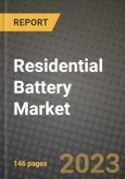 Residential Battery Market Outlook Report - Industry Size, Trends, Insights, Market Share, Competition, Opportunities, and Growth Forecasts by Segments, 2022 to 2030- Product Image