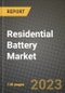 Residential Battery Market Outlook Report - Industry Size, Trends, Insights, Market Share, Competition, Opportunities, and Growth Forecasts by Segments, 2022 to 2030 - Product Image