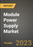 Module Power Supply Market Outlook Report - Industry Size, Trends, Insights, Market Share, Competition, Opportunities, and Growth Forecasts by Segments, 2022 to 2030- Product Image