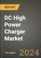 DC High Power Charger Market Report: Industry Size, Market Shares Data, Latest Trends, Insights, Growth Potential, CAGR Forecasts to 2034 - Product Thumbnail Image