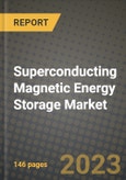 Superconducting Magnetic Energy Storage (SMES) Market Outlook Report - Industry Size, Trends, Insights, Market Share, Competition, Opportunities, and Growth Forecasts by Segments, 2022 to 2030- Product Image
