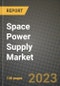 Space Power Supply Market Outlook Report - Industry Size, Trends, Insights, Market Share, Competition, Opportunities, and Growth Forecasts by Segments, 2022 to 2030 - Product Thumbnail Image