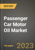 Passenger Car Motor Oil Market Outlook Report - Industry Size, Trends, Insights, Market Share, Competition, Opportunities, and Growth Forecasts by Segments, 2022 to 2030- Product Image